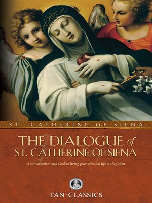 cover image of The Dialogue of St. Catherine of Siena